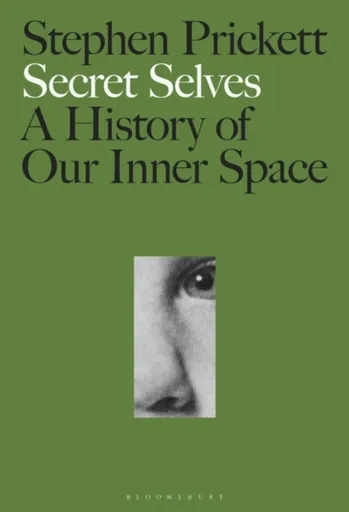 Secret Selves - Professor Stephen  Prickett