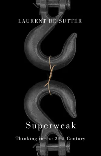 Superweak - Laurent de Sutter