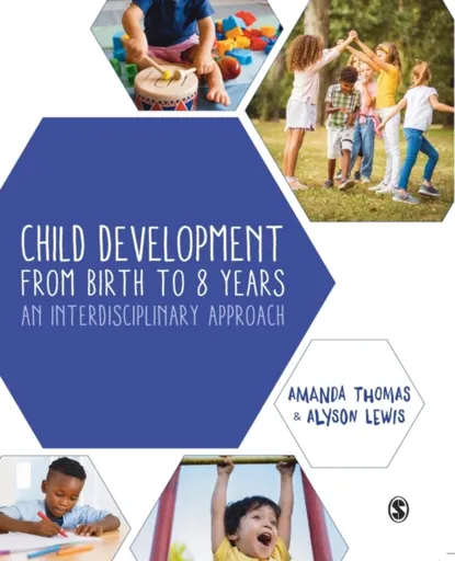 Child Development From Birth to 8 Years - Amanda Thomas, Alyson Lewis