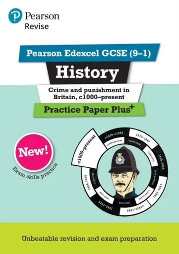 Pearson REVISE Edexcel GCSE History Crime and Punishment in Britain, c1000-Present Practice Paper Plus - Ben Armstrong