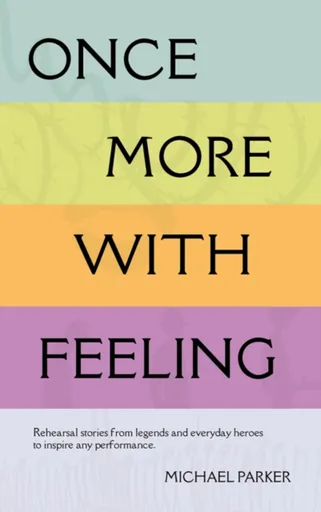 Once More With Feeling - Michael Parker