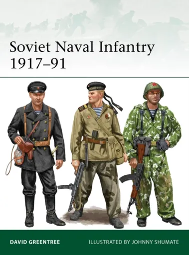 Soviet Naval Infantry 1917â€“91 - David Greentree