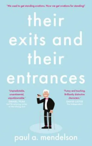 Their Exits and Their Entrances - Paul A. Mendelson