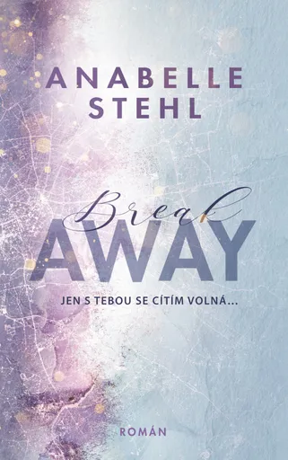 BreakAway - Anabelle Stehl