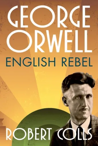 George Orwell - Robert  Colls