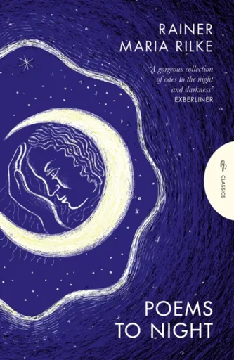 Poems to Night - Reiner Maria Rilke