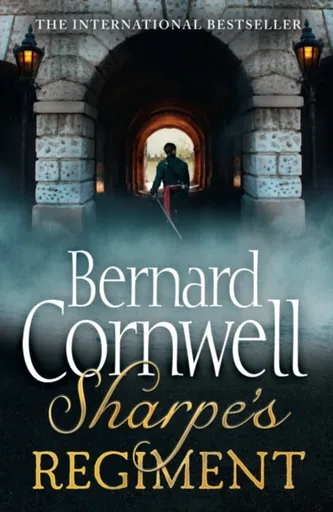Sharpeâ€™s Regiment - Bernard Cornwell