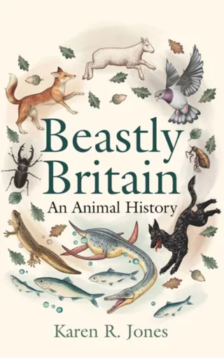 Beastly Britain - Karen R. Jones