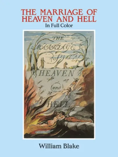 The Marriage of Heaven and Hell - William Blake