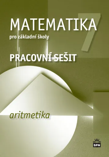 Matematika pro základní školy 7, aritmetika, pracovní sešit - Jitka Boušková