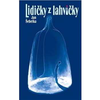 Lidičky z lahvičky  (978-80-908039-4-7)