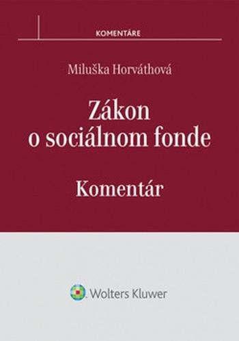 Zákon o sociálnom fonde - Miluška Horvátová