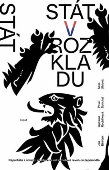 Stát v rozkladu - Pavel Šplíchal, Saša Uhlová, Apolena Rychlíková, Bělíček Jan