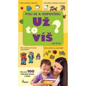 Už to víš? Ptej se a odpovídej (978-80-7353-446-2)