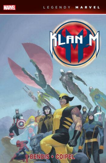 Klan M (Legendy Marvel) - Brian Michael Bendis, Olivier Coipel