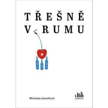 Třešně v rumu (978-80-271-3509-7)