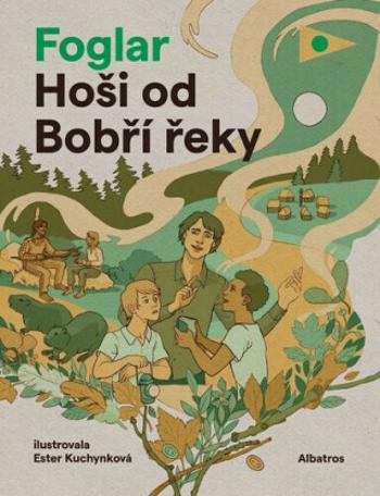 Hoši od Bobří řeky - Jaroslav Foglar, Ester Kuchynková