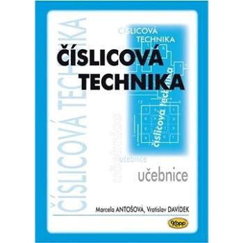 Číslicová technika učebnice (978-80-7232-509-2)