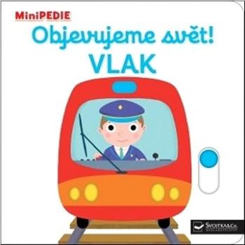 Objevujeme svět! Vlak: MiniPEDIE (978-80-256-2864-5)