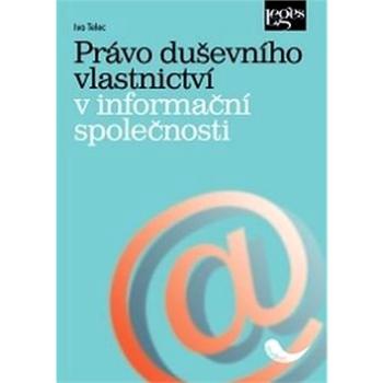 Právo duševního vlastnictví v informační společnosti (978-80-7502-061-1)