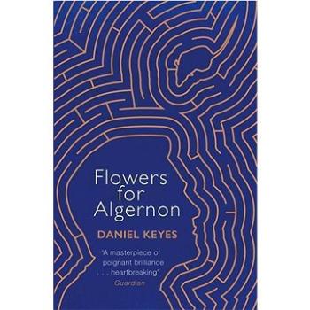 Flowers For Algernon: A Modern Literary Classic (1474605737)