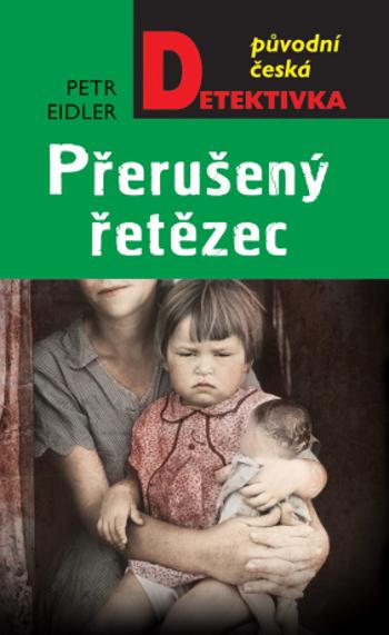 Přerušený řetězec - Petr Eidler - e-kniha