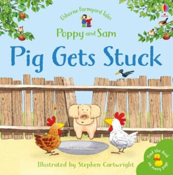 Farmyard Tales Stories Pig Gets Stuck - Heather Amery