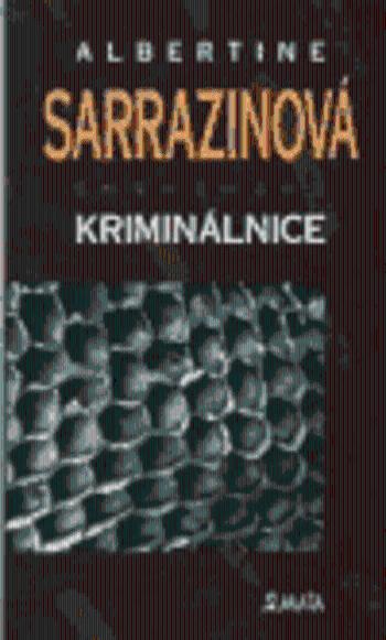 Kriminálnice - Albertine Sarrazinová