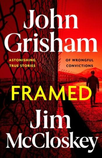 FRAMED: Astonishing True Stories of Wrongful Convictions - John Grisham, Jim McCloskey