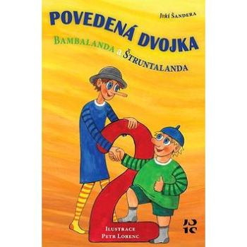 Povedená dvojka Bambalanda a Štruntalanda (978-80-905219-9-5)