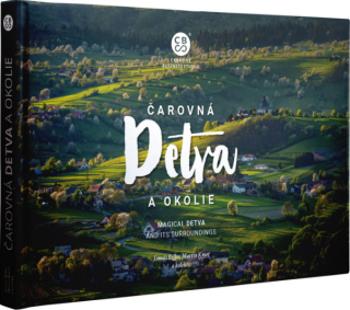 Čarovná Detva a okolie