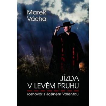 Jízda v levém pruhu: rozhovor s Jožinem Valentou (978-80-7295-255-7)