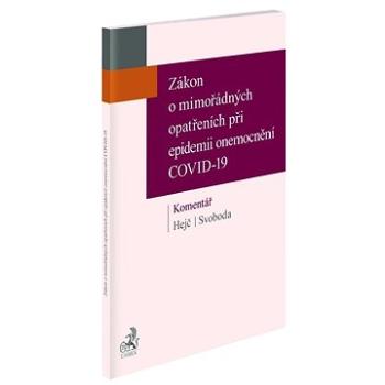 Zákon o mimořádných opatřeních při epidemii onemocnění COVID-19 Komentář (978-80-7400-854-2)