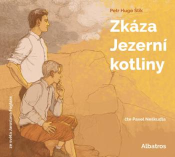 Zkáza Jezerní kotliny - Jaroslav Foglar, Petr Hugo Šlik - audiokniha