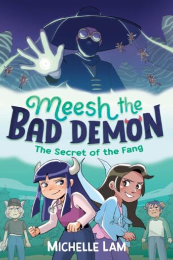 Meesh the Bad Demon: The Secret of the Fang - Michelle Lam