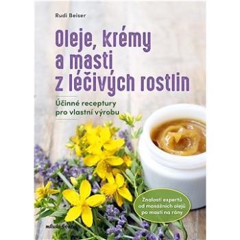 Oleje, krémy a masti z léčivých rostlin (978-80-204-6016-5)