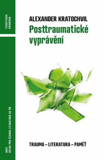 Posttraumatické vyprávění - Alexander Kratochvil