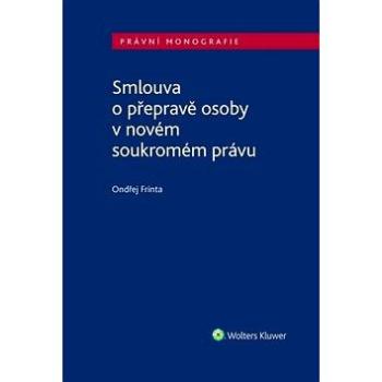 Smlouva o přepravě osoby v novém soukromém právu (978-80-7552-886-5)