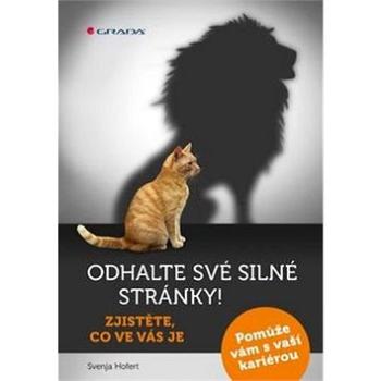 Odhalte své silné stránky!: Zjistěte, co ve vás je (978-80-271-0207-5)