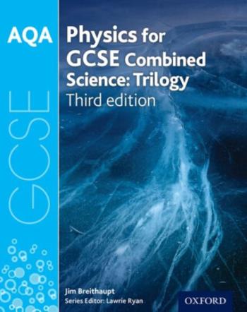 AQA GCSE Physics for Combined Science (Trilogy) Student Book - Jim Breithaupt