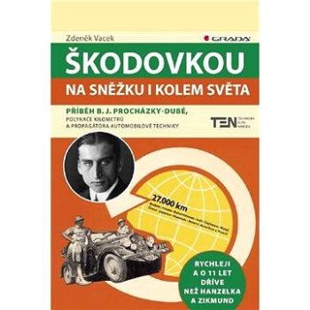 Škodovkou na Sněžku i kolem světa (978-80-247-3440-8)