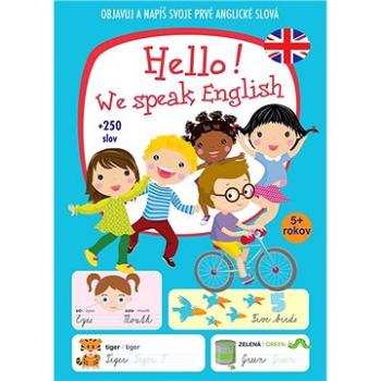 Hello! We speak English +250 slov: Objavuj a napíš svoje prvé anglické slová (978-80-8444-101-8)