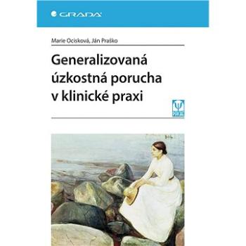 Generalizovaná úzkostná porucha v klinické praxi (978-80-247-5822-0)