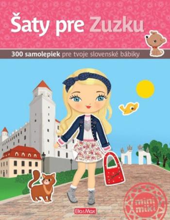 Šaty pre Zuzku: Kniha samoliepek - Marie Krajníková