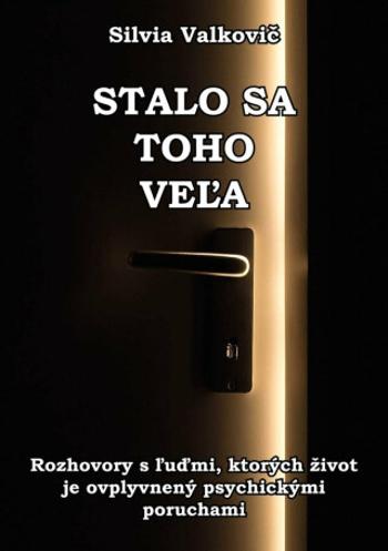 Stalo sa toho veľa - Silvia Valkovičová