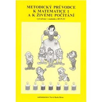 Metodika k Matematice a Živému počítání: vytvořeno v souladu RVP ZV (978-80-7289-240-2)