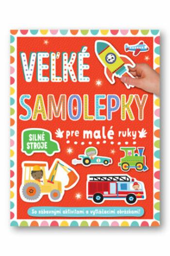 Veľké samolepky pre malé ruky Silné stroje