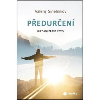 Předurčení: Hledání pravé cesty (978-80-906948-2-8)