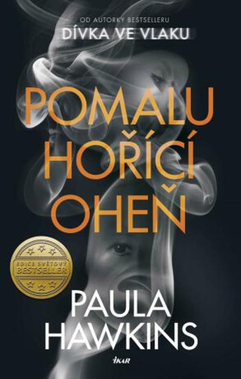 Pomalu hořící oheň - Paula Hawkins