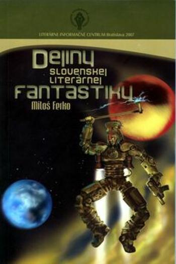 Dejiny slovenskej literárnej fantastiky - Miloš Ferko